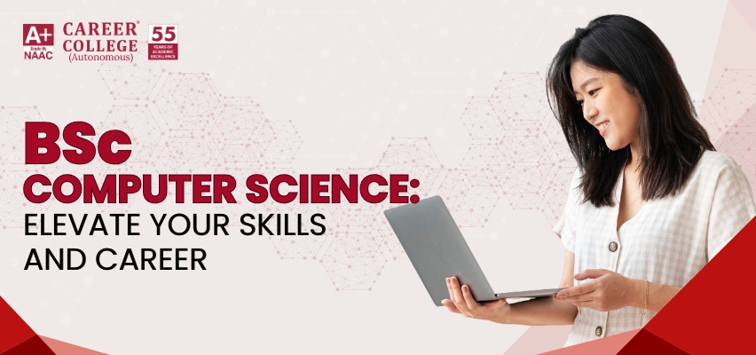 BSc Computer Science Elevate Your Skills and Career