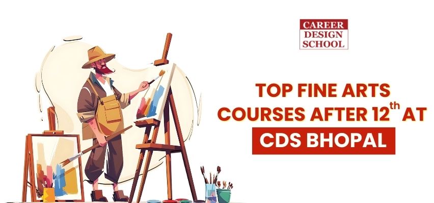 BFA Fine Arts Courses After 12th at CDS Bhopal