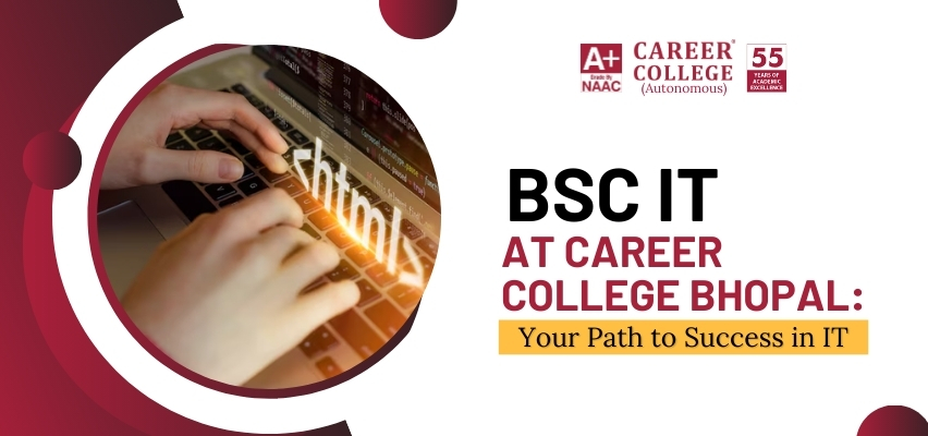 BSc IT Course (Information Technology) Career College Bhopal