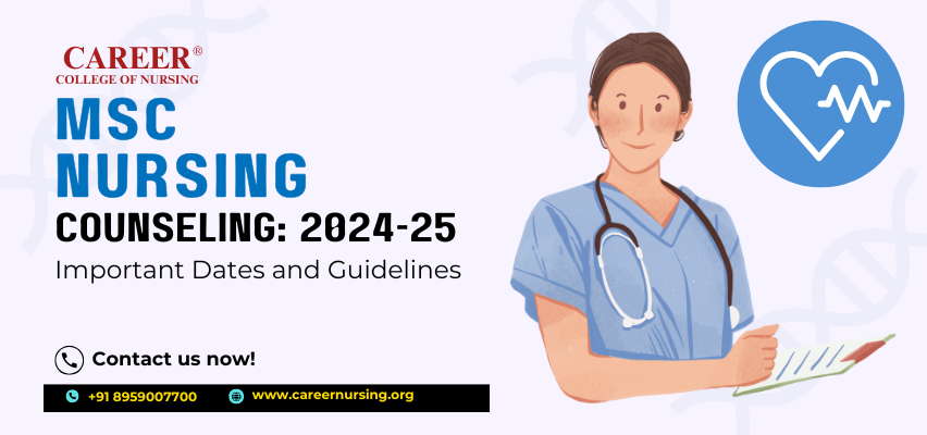 MSc Nursing Counseling 2024-25: Important Dates and Guidelines