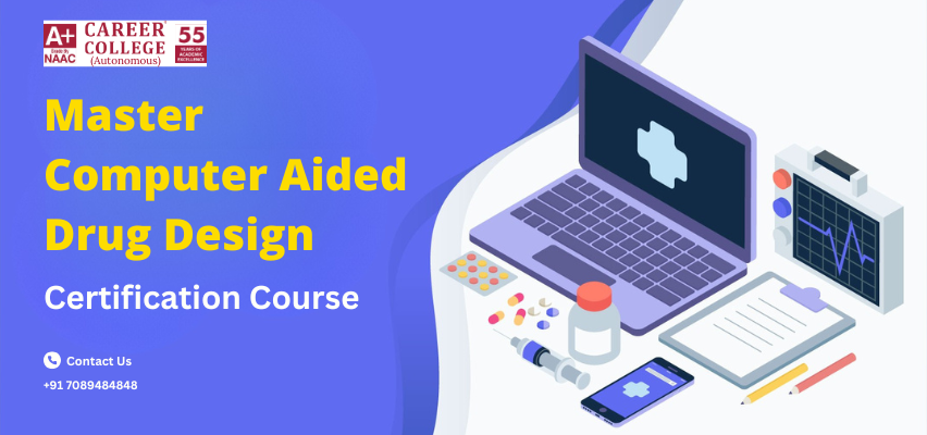 Master Computer Aided Drug Design Certification Course