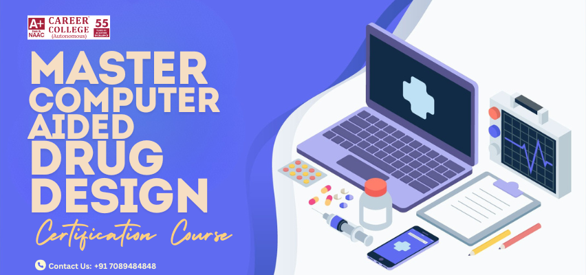 Master Computer Aided Drug Design Certification Course